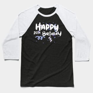 Happy 20th Birthday Baseball T-Shirt